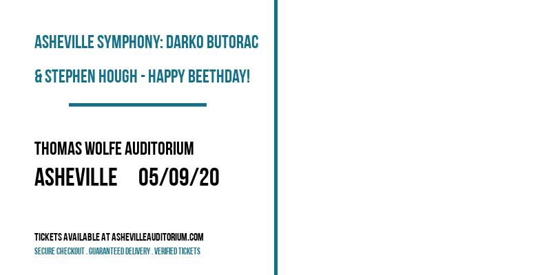 Asheville Symphony: Darko Butorac & Stephen Hough - Happy Beethday! at Thomas Wolfe Auditorium tickets Asheville Symphony: Darko Butorac & Stephen Hough - Happy Beethday! at Thomas Wolfe Auditorium