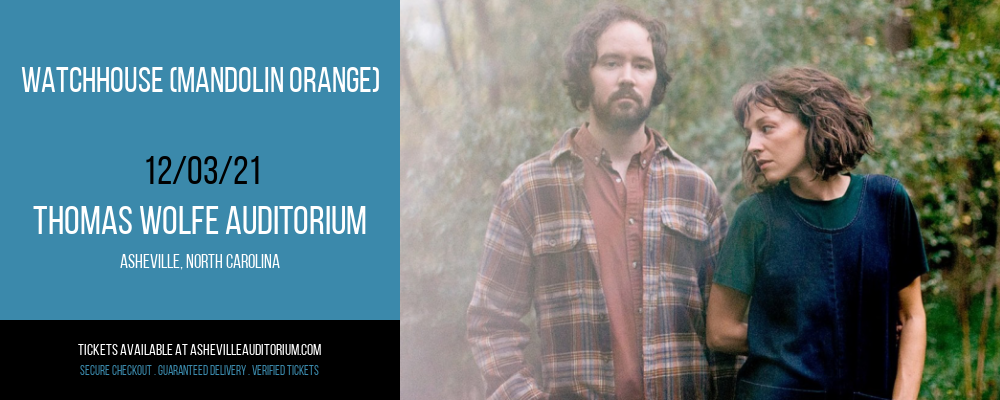 Watchhouse (Mandolin Orange) at Thomas Wolfe Auditorium tickets Watchhouse (Mandolin Orange) at Thomas Wolfe Auditorium