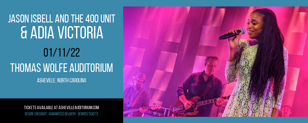 Jason Isbell and The 400 Unit & Adia Victoria at Thomas Wolfe Auditorium tickets Jason Isbell and The 400 Unit & Adia Victoria at Thomas Wolfe Auditorium