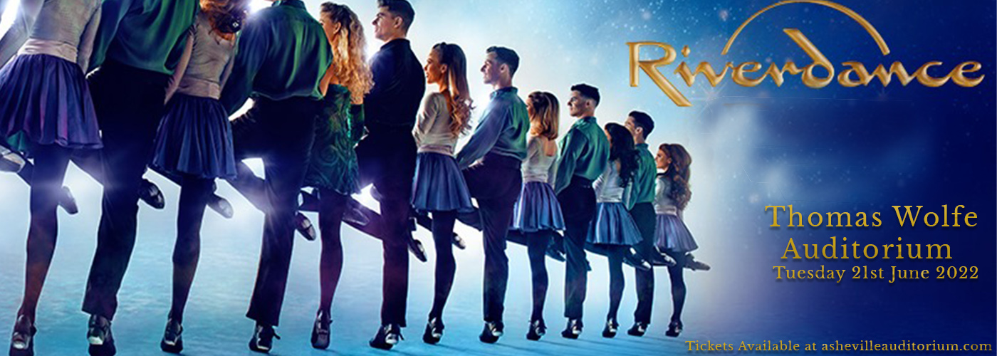 Riverdance at Thomas Wolfe Auditorium tickets Riverdance at Thomas Wolfe Auditorium