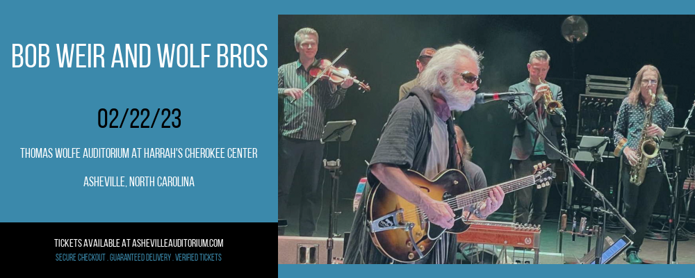 Bob Weir and Wolf Bros at Thomas Wolfe Auditorium tickets Bob Weir and Wolf Bros at Thomas Wolfe Auditorium
