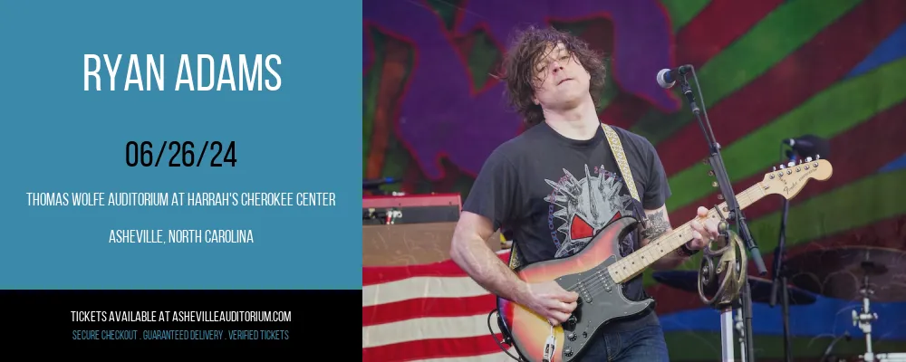 Ryan Adams at Thomas Wolfe Auditorium at Harrah's Cherokee Center