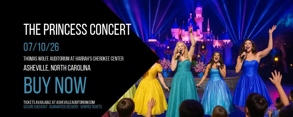 The Princess Concert at Thomas Wolfe Auditorium at Harrah's Cherokee Center